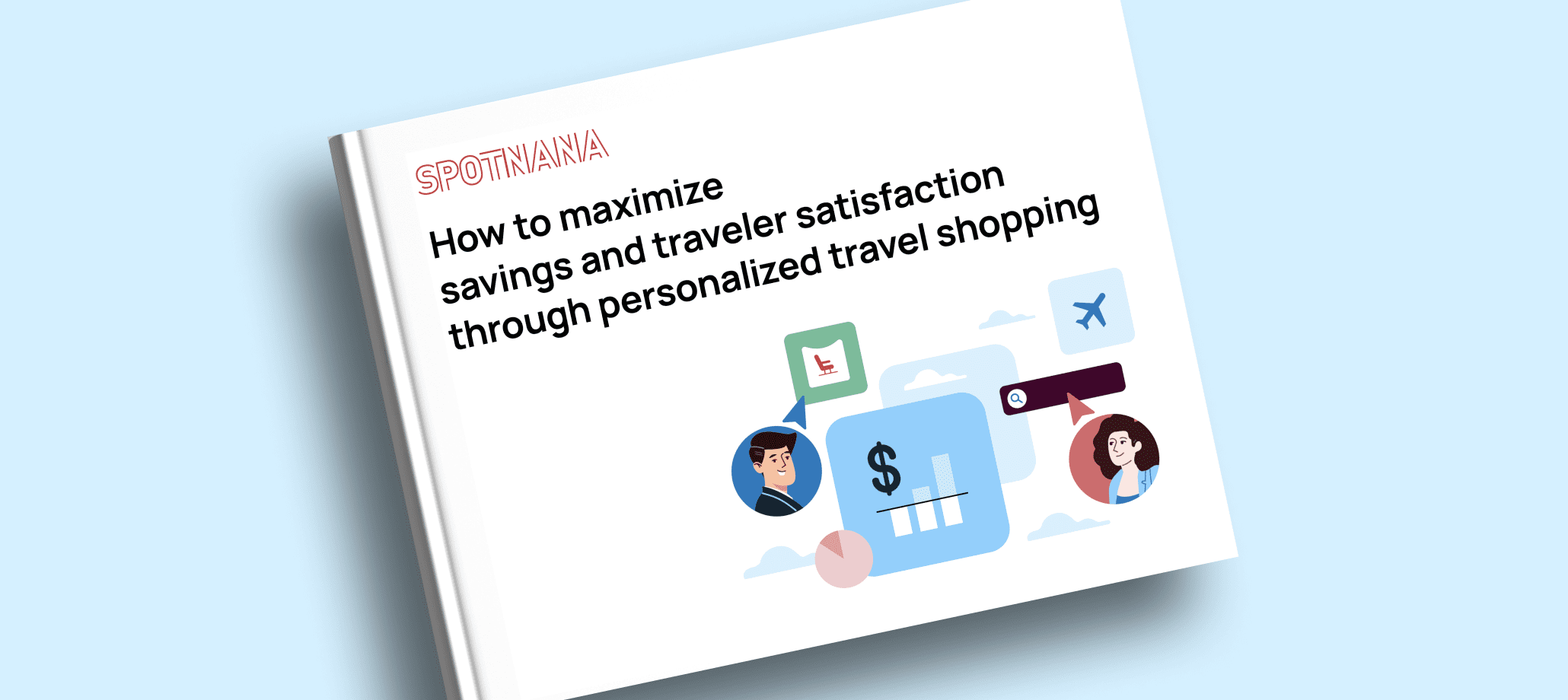 Spotnana ebook of how to maximize savings and traveler satisfaction through personalized travel shopping